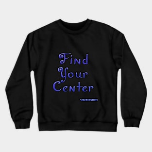 Find Your Center Crewneck Sweatshirt